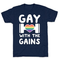 GAY WITH THE GAINS T-SHIRT