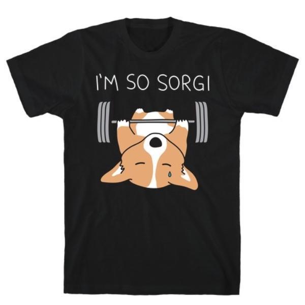 I'M SO SORGI CORGI T-SHIRT