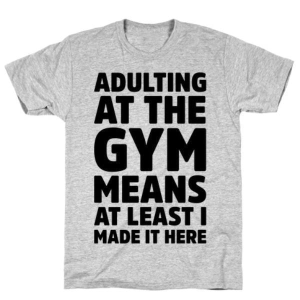 ADULTING AT THE GYM T-SHIRT
