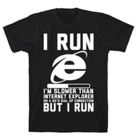 SLOWER THAN INTERNET EXPLORER T-SHIRT