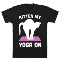 KITTEN MY YOGA ON T-SHIRT