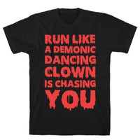 RUN LIKE A DEMONIC DANCING T-SHIRT