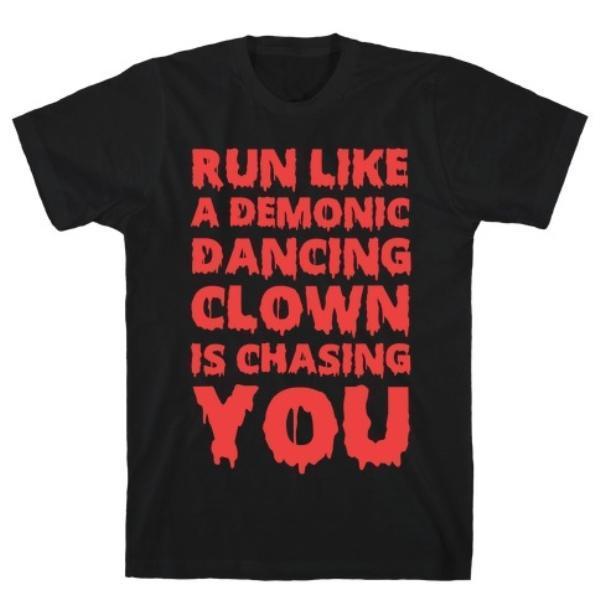 RUN LIKE A DEMONIC DANCING T-SHIRT